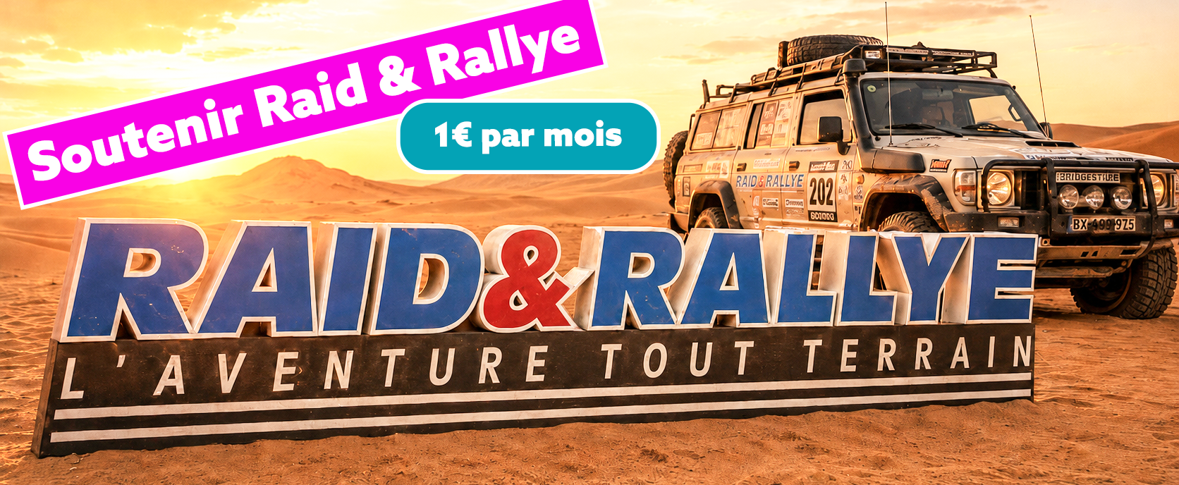 Soutenir Raid et Rallye pour 1€ par mois !